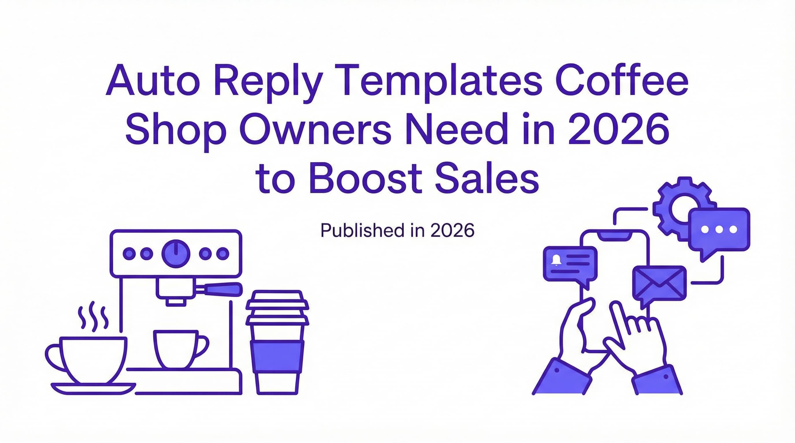 Auto Reply Templates Coffee Shop: 2026 Guide & Scripts - Complete guide