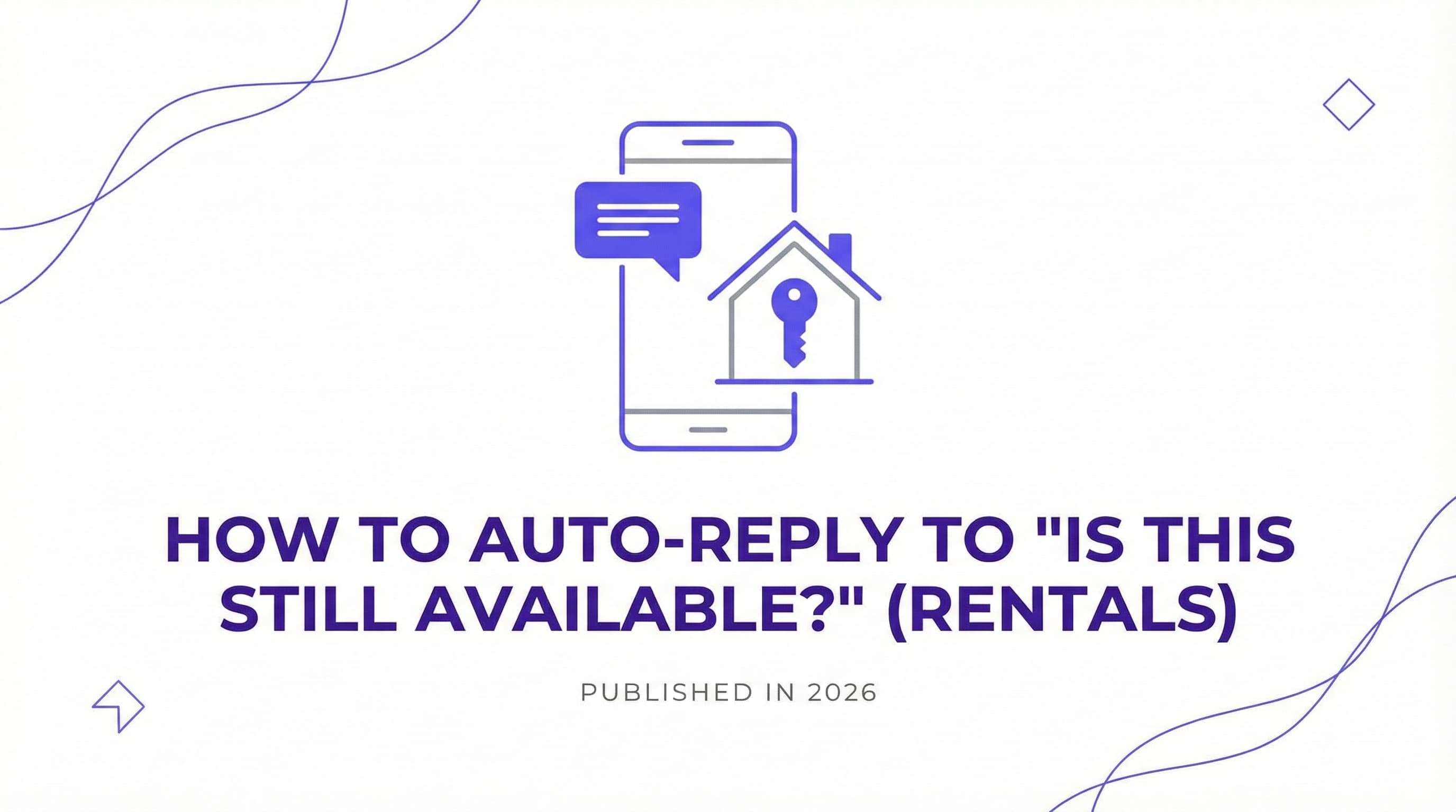 How to Auto-Reply to "Is this still available?" (Rentals)