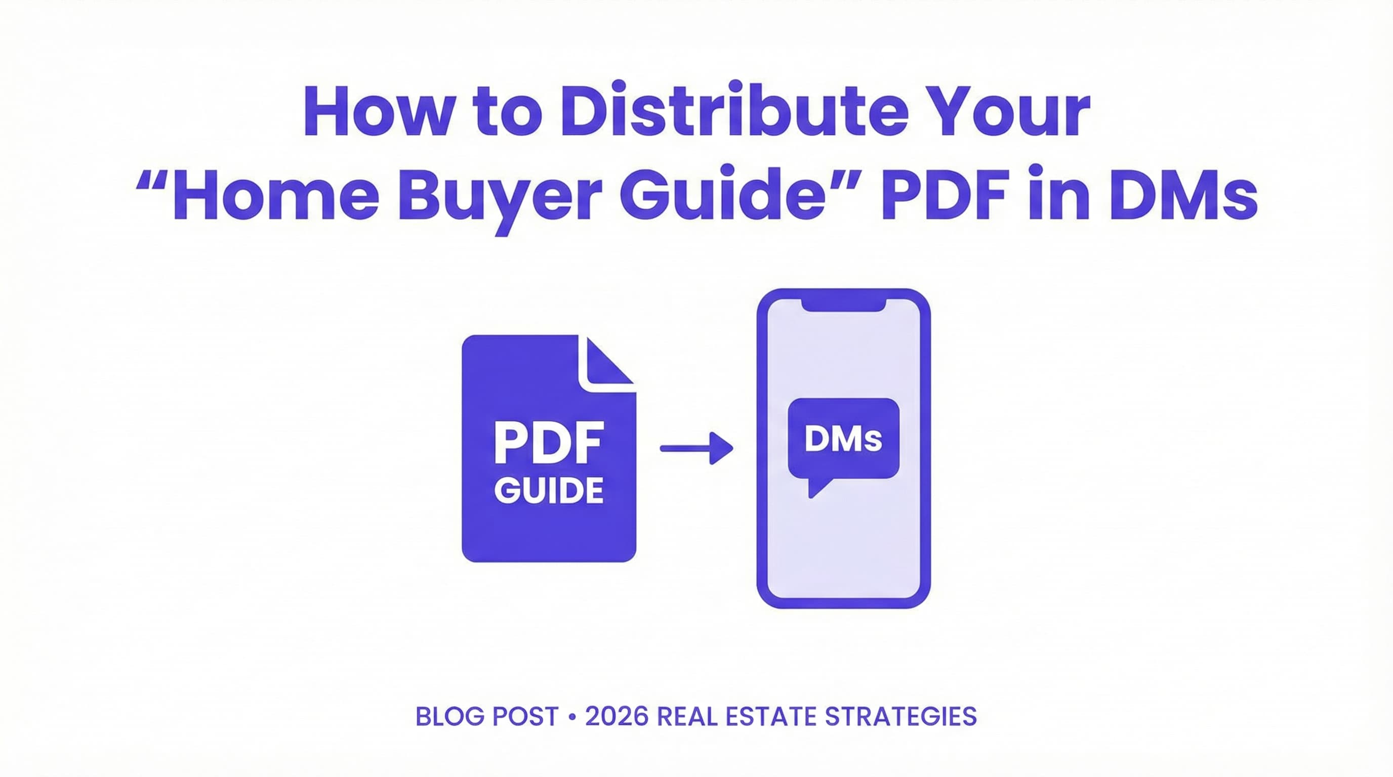 How to Distribute Your "Home Buyer Guide" PDF in DMs