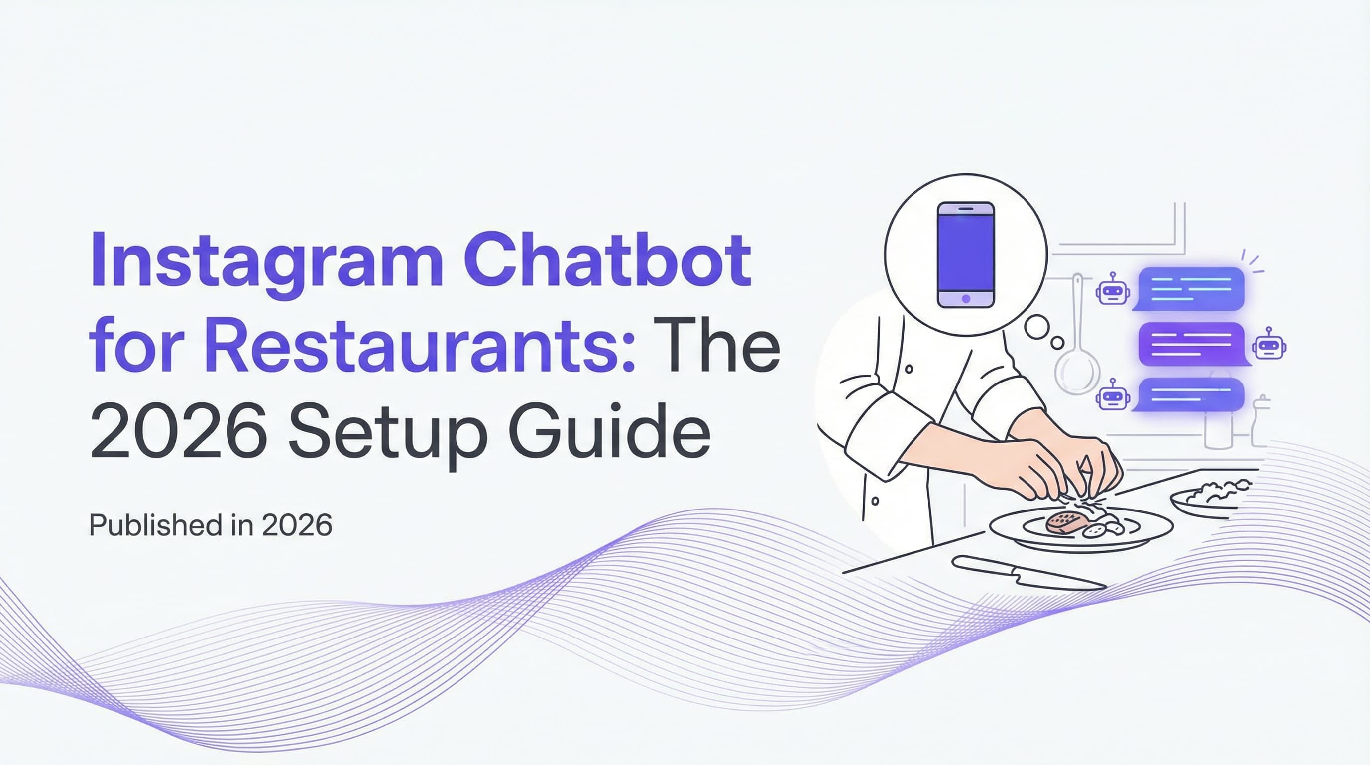 Instagram Chatbot for Restaurants: 2026 Setup Guide - Complete guide