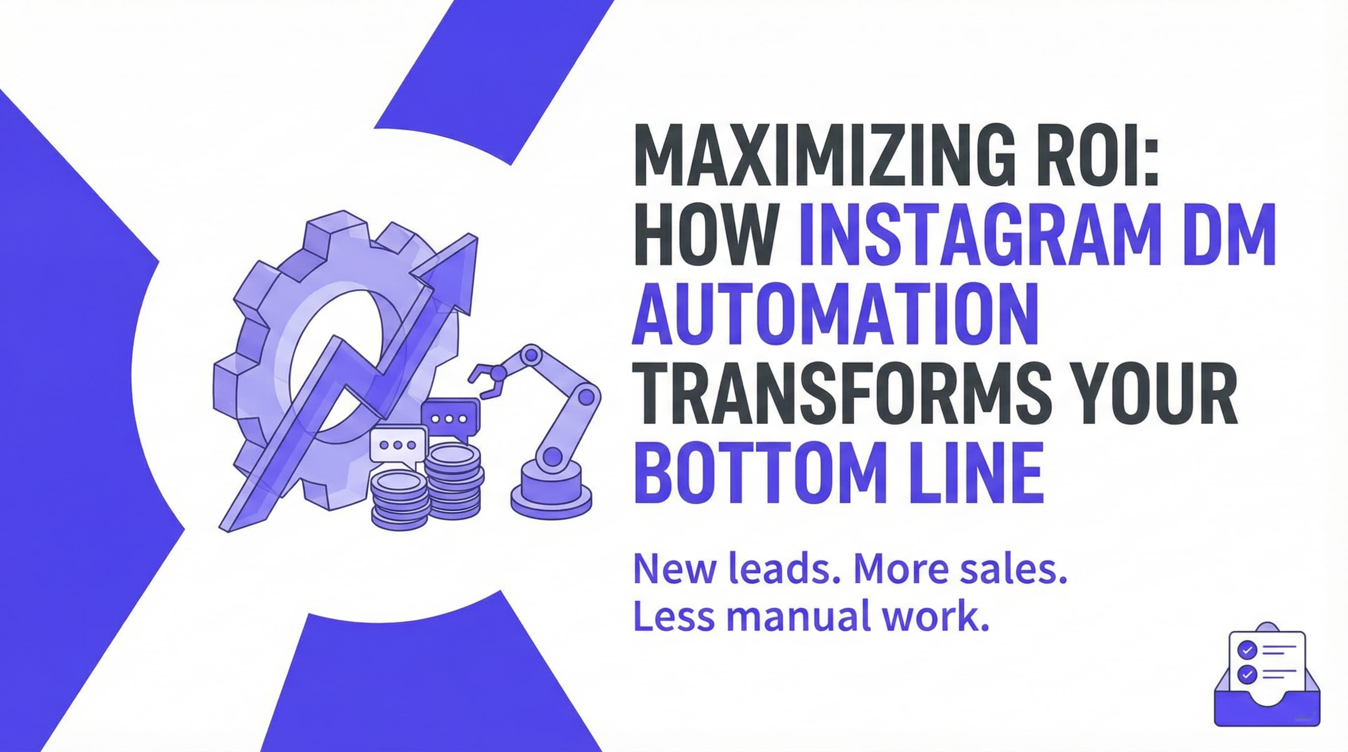 Maximizing ROI: How Instagram DM Automation Transforms Your Bottom Line